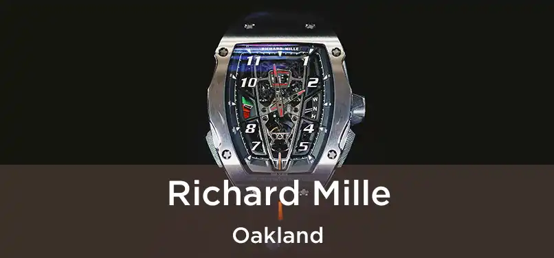 Richard Mille Oakland