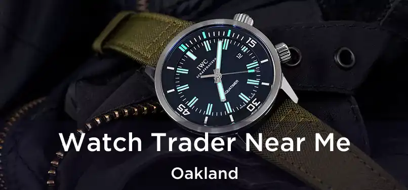 Watch Trader Near Me Oakland