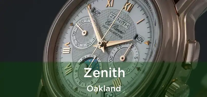 Zenith Oakland